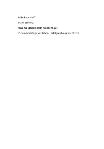 BWL für Mediziner im Krankenhaus: Zusammenhänge verstehen - erfolgreich argumentieren