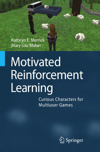 Motivated Reinforcement Learning: Curious Characters for Multiuser Games