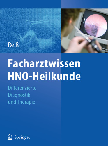 Facharztwissen HNO-Heilkunde: Differenzierte Diagnostik und Therapie