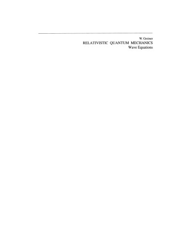 Relativistic Quantum Mechanics: Wave Equations