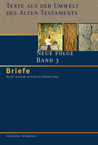 Texte aus der Umwelt des Alten Testaments. Neue Folge 3: Briefe