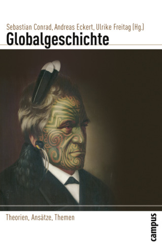 Globalgeschichte : Theorien, Ansätze, Themen