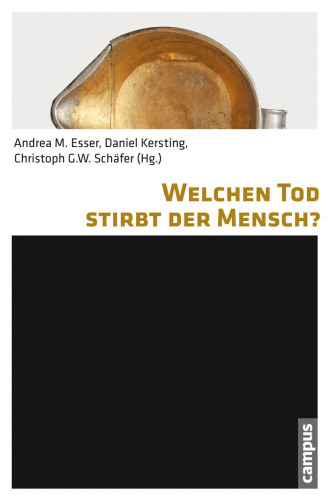 Welchen Tod stirbt der Mensch? Philosophische Kontroversen zur Definition und Bedeutung des Todes