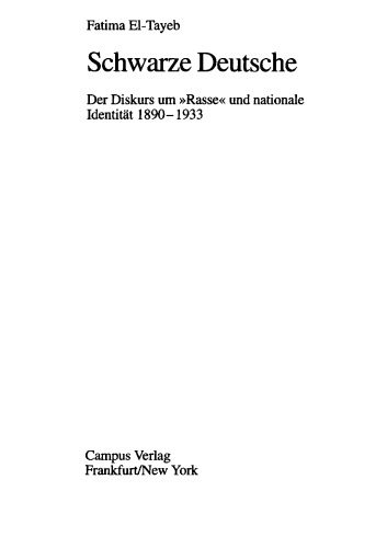 Schwarze Deutsche. Der Diskurs um »Rasse« und nationale Identität 1890-1933