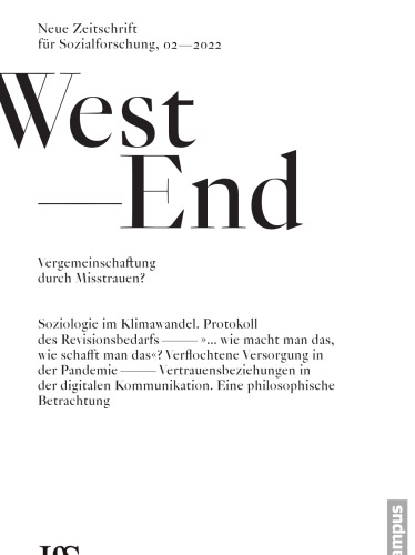 West End. Neue Zeitschrift für Sozialforschung, no. 2, 2022: Vergemeinschaftung durch Misstrauen?