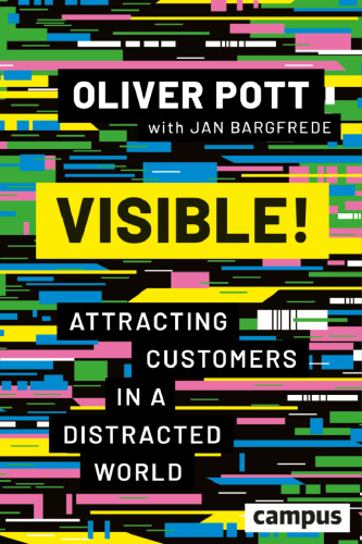 Visible!: Attracting Customers in a Distracted World
