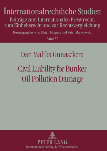 Civil Liability for Bunker Oil Pollution Damage: Dissertationsschrift