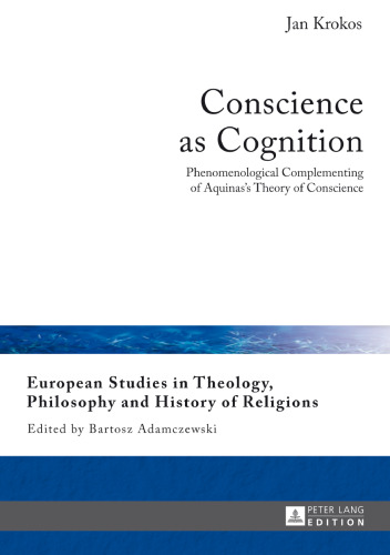 Conscience as Cognition: Phenomenological Complementing of Aquinas’s Theory of Conscience