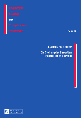 Die Stellung des Ehegatten im nordischen Erbrecht: Dissertationsschrift.