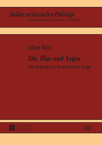 Die «Ilias» und Argos: Ein Beitrag zur homerischen Frage