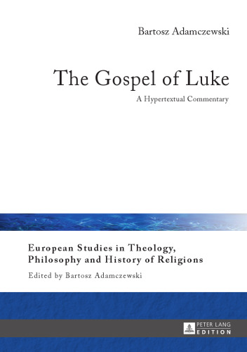 The Gospel of Luke: A Hypertextual Commentary