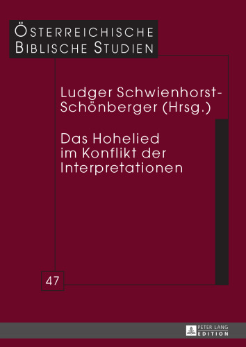 Das Hohelied im Konflikt der Interpretationen (Österreichische Biblische Studien) (German Edition)