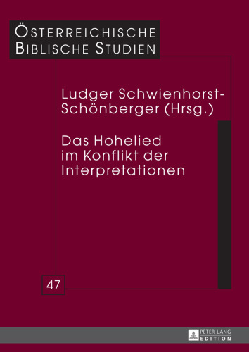 Das Hohelied im Konflikt der Interpretationen (Österreichische Biblische Studien) (German Edition)