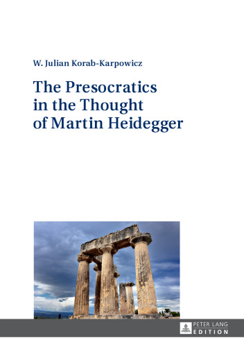 The Presocratics in the Thought of Martin Heidegger