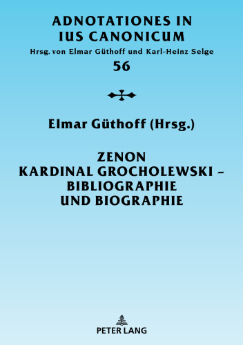 Zenon Kardinal Grocholewski ¿ Bibliographie und Biographie: Herausgegeben:Güthoff, Elmar