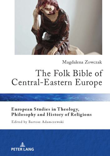 The Folk Bible of Central-Eastern Europe