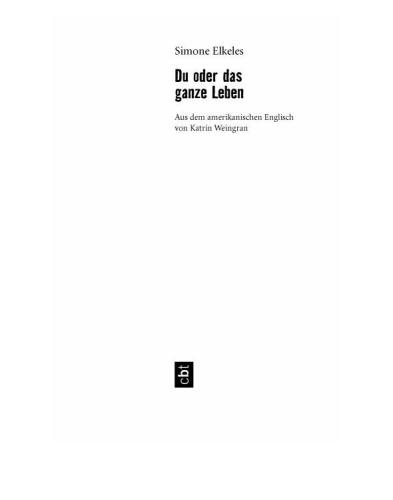 Du oder das ganze Leben