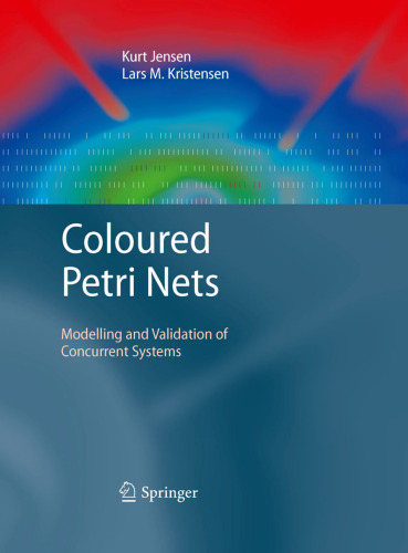 Coloured Petri Nets: Modelling and Validation of Concurrent Systems