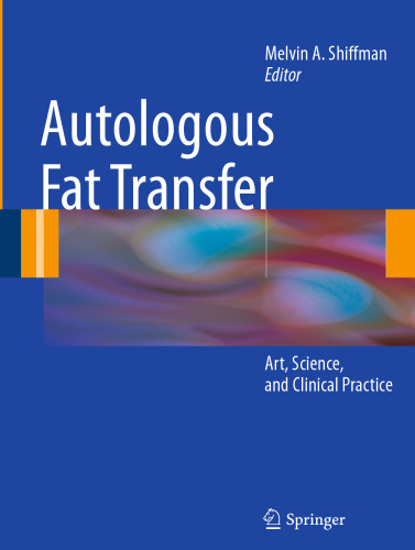 Autologous Fat Transfer: Art, Science, and Clinical Practice