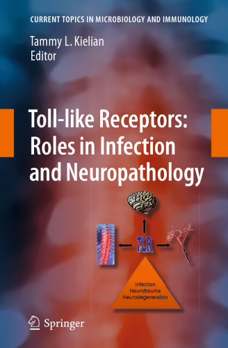 Toll-like Receptors: Roles in Infection and Neuropathology