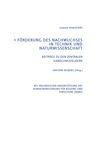 Forderung des Nachwuchses In Technik und Naturwissenschaft: Beitrage zu den Zentralen Handlungsfeldern
