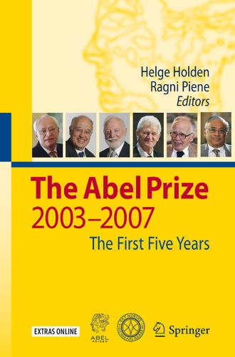 The Abel Prize: 2003-2007 The First Five Years