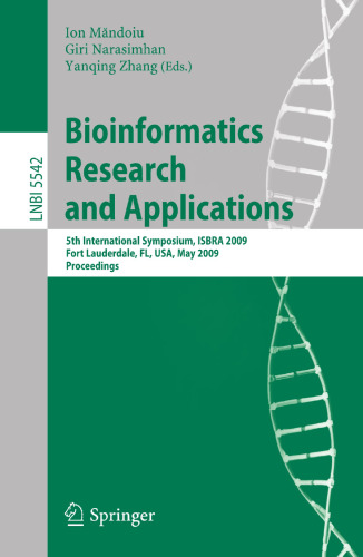 Bioinformatics Research and Applications: 5th International Symposium, ISBRA 2009 Fort Lauderdale, FL, USA, May 13-16, 2009 Proceedings