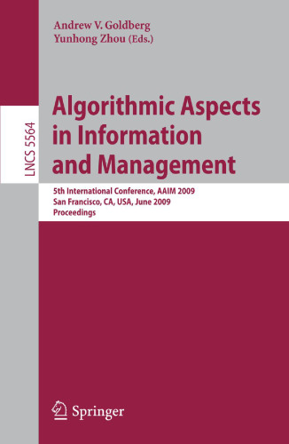 Algorithmic Aspects in Information and Management: 5th International Conference, AAIM 2009, San Francisco, CA, USA, June 15-17, 2009. Proceedings