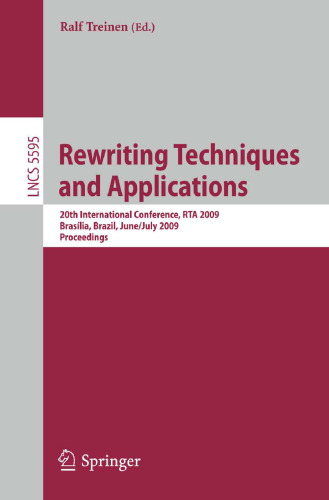Rewriting Techniques and Applications: 20th International Conference, RTA 2009 Brasília, Brazil, June 29 - July 1, 2009 Proceedings