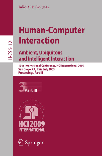 Human-Computer Interaction. Ambient, Ubiquitous and Intelligent Interaction: 13th International Conference, HCI International 2009, San Diego, CA, USA, July 19-24, 2009, Proceedings, Part III