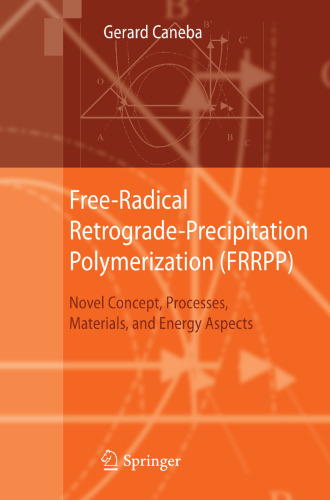 Free-Radical Retrograde-Precipitation Polymerization (FRRPP): Novel Concept, Processes, Materials, and Energy Aspects