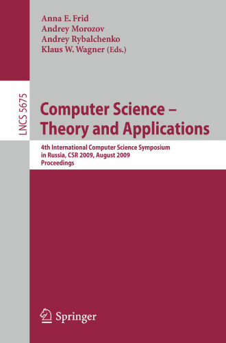 Computer Science - Theory and Applications: Fourth International Computer Science Symposium in Russia, CSR 2009, Novosibirsk, Russia, August 18-23, 2009. Proceedings