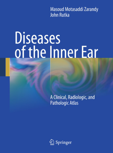 Diseases of the Inner Ear: A Clinical, Radiologic and Pathologic Atlas