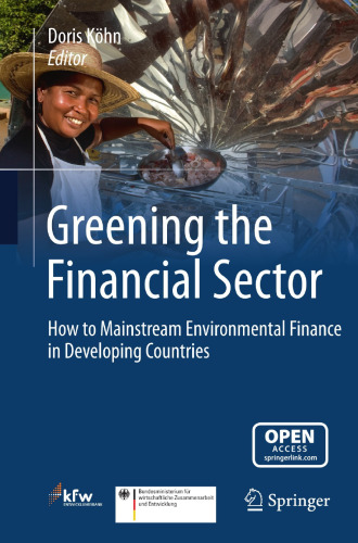 Greening the Financial Sector: How to Mainstream Environmental Finance in Developing Countries