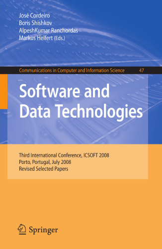 Software and Data Technologies: Third International Conference, ICSOFT 2008, Porto, Portugal, July 22-24, 2008, Revised Selected Papers