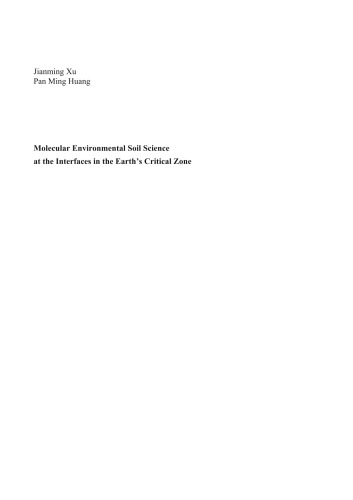 Molecular Environmental Soil Science at the Interfaces in the Earth’s Critical Zone