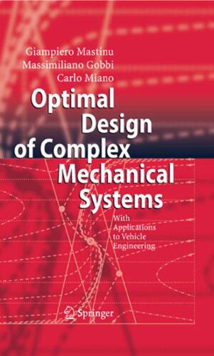 Optimal Design of Complex Mechanical Systems With Applications to Vehicle Engineering