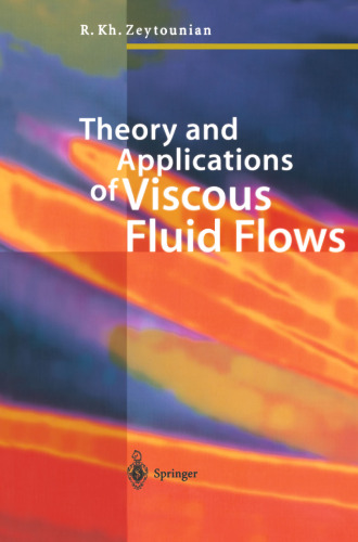 Theory and Applications of Viscous Fluid Flows