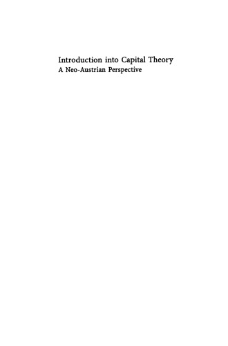 Introduction into Capital Theory: A Neo-Austrian Perspective