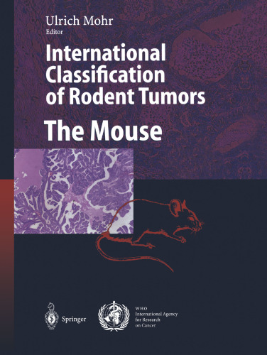 International Classification of Rodent Tumors. The Mouse