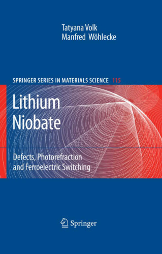 Lithium Niobate: Defects, Photorefraction and Ferroelectric Switching