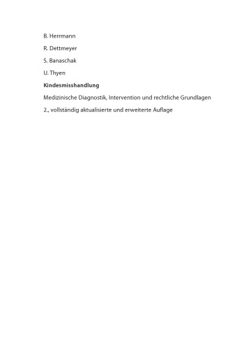 Kindesmisshandlung: Medizinische Diagnostik, Intervention und rechtliche Grundlagen
