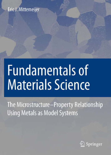 Fundamentals of Materials Science: The Microstructure–Property Relationship Using Metals as Model Systems