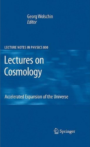 Lectures on Cosmology: Accelerated Expansion of the Universe