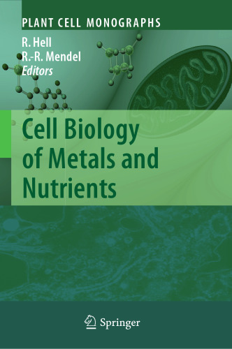 Cell Biology of Metals and Nutrients (Plant Cell Monographs, 17)