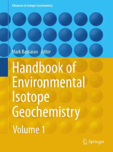 Handbook of Environmental Isotope Geochemistry: Vol I