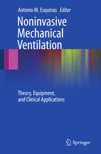 Noninvasive Mechanical Ventilation: Theory, Equipment, and Clinical Applications