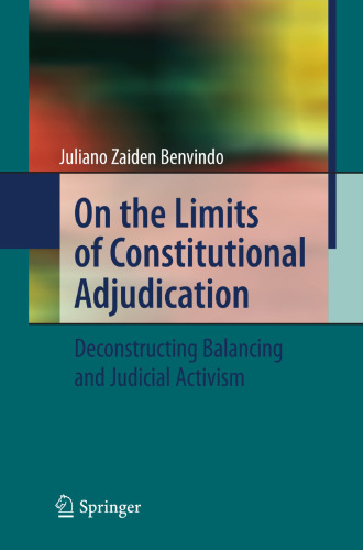 On the Limits of Constitutional Adjudication: Deconstructing Balancing and Judicial Activism