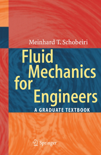 Fluid Mechanics for Engineers: A Graduate Textbook