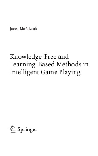 Knowledge-free & Learning-based Methods in Intelligent Game Playing